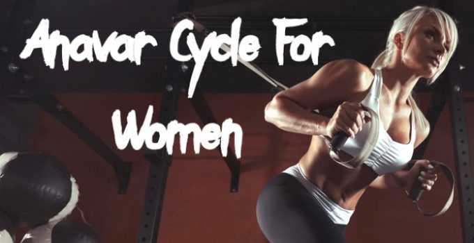 Anavar Cycle For Women
