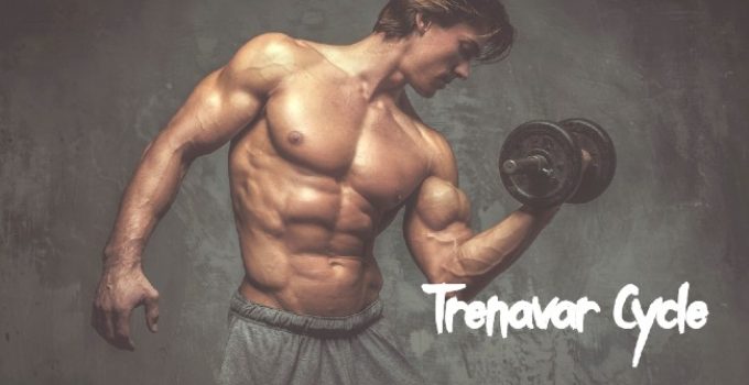 Trenavar Cycle (Trendione)- Side Effects And Dosage