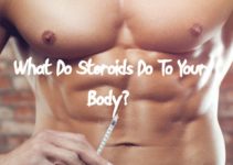 What Do Steroids Do To Your Body
