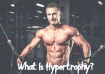 What Is Hypertrophy?